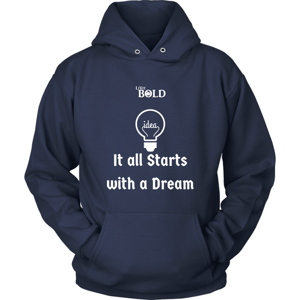 LiVit BOLD Hoodies for Men & Women - It all starts with a dream - LiVit BOLD