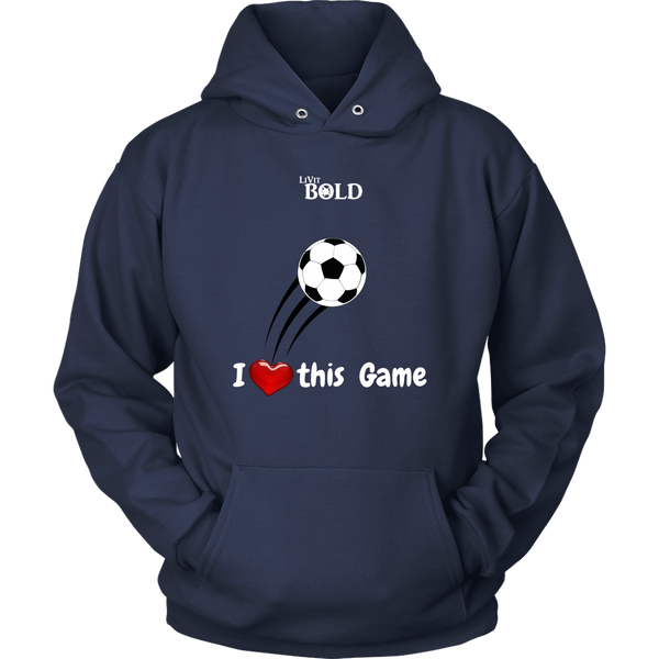 LiVit BOLD Hoodies for Men & Women - I Heart this Game - Soccer - LiVit BOLD