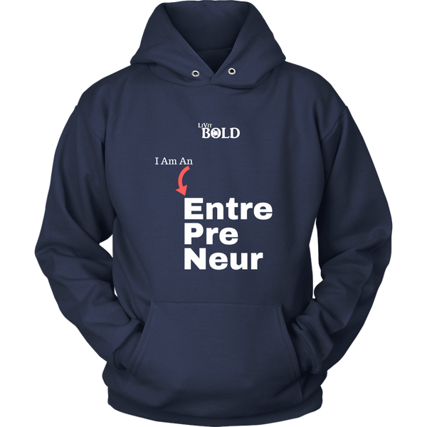 LiVit BOLD Hoodies for Men & Women - I am an Entrepreneur - LiVit BOLD