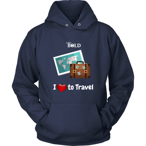 LiVit BOLD Hoodies for Men & Women - I love to Travel - LiVit BOLD