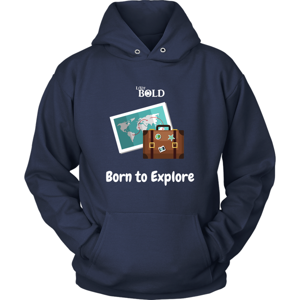 LiVit BOLD Hoodies for Men & Women - Born to Explore - LiVit BOLD