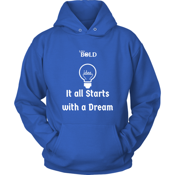 LiVit BOLD Hoodies for Men & Women - It all starts with a dream - LiVit BOLD