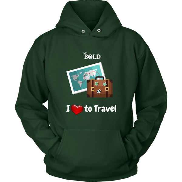 LiVit BOLD Hoodies for Men & Women - I love to Travel - LiVit BOLD