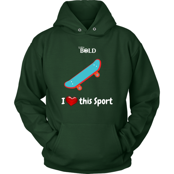 LiVit BOLD Hoodies for Men & Women - I Heart this Sport - Skateboarding - LiVit BOLD