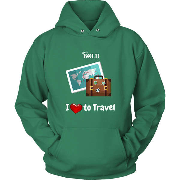 LiVit BOLD Hoodies for Men & Women - I love to Travel - LiVit BOLD