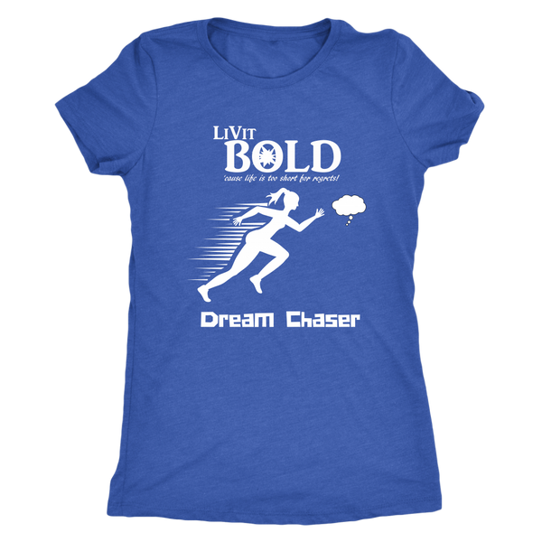 LiVit BOLD Next Level Women's Triblend Shirt - Dream Chaser - LiVit BOLD