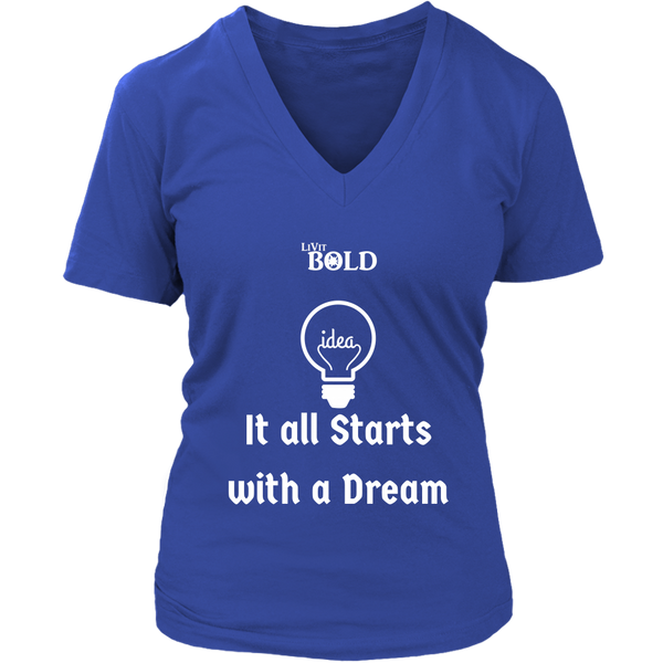 LiVit BOLD District Women's V-Neck Shirt - It all starts with a dream - LiVit BOLD