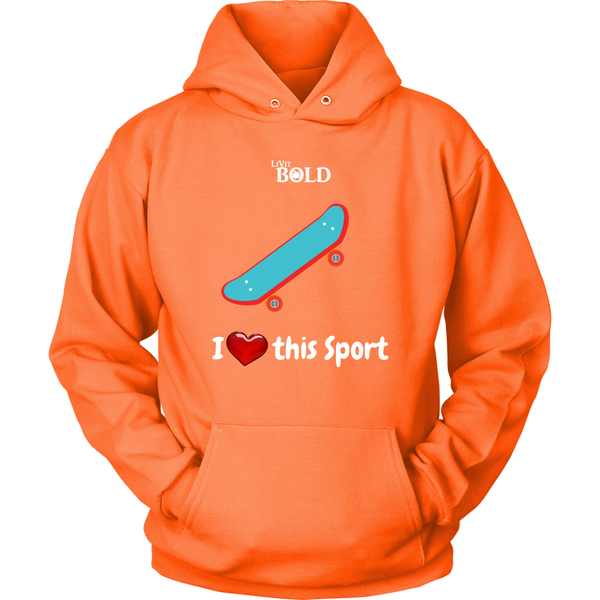 LiVit BOLD Hoodies for Men & Women - I Heart this Sport - Skateboarding - LiVit BOLD