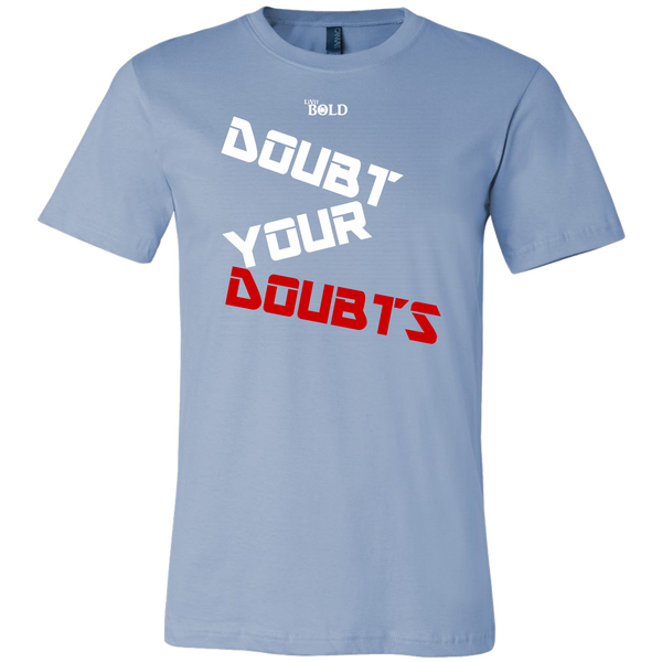 Doubt Your Doubts Men's T-Shirt - 11 Colors - LiVit BOLD - LiVit BOLD