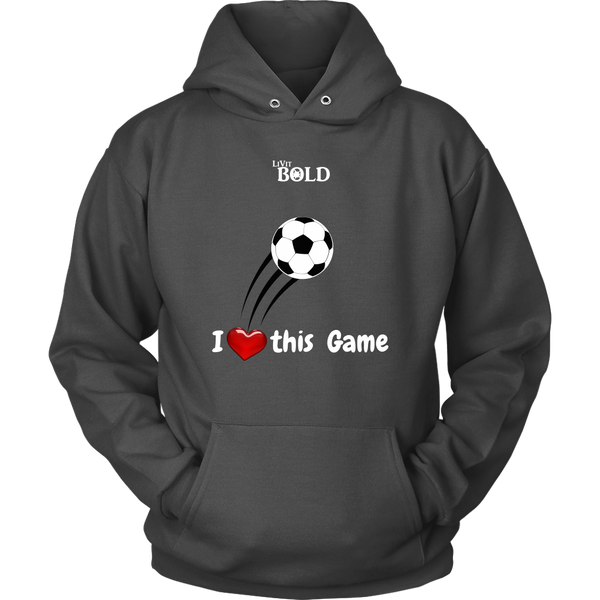 LiVit BOLD Hoodies for Men & Women - I Heart this Game - Soccer - LiVit BOLD