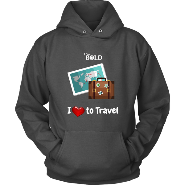 LiVit BOLD Hoodies for Men & Women - I love to Travel - LiVit BOLD