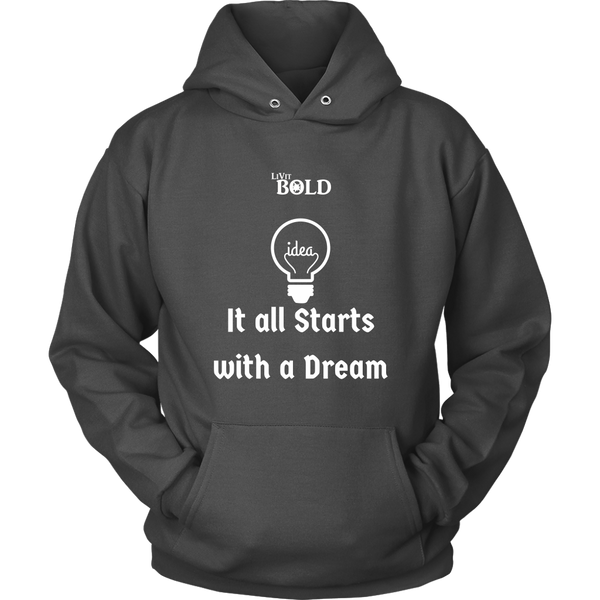 LiVit BOLD Hoodies for Men & Women - It all starts with a dream - LiVit BOLD