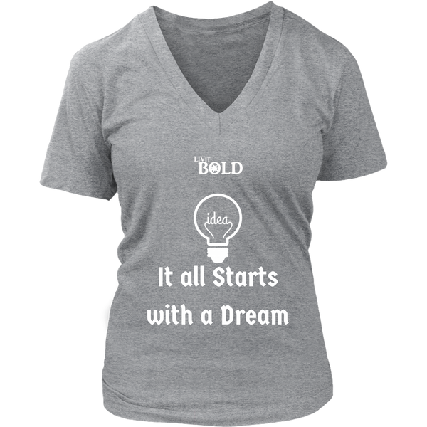 LiVit BOLD District Women's V-Neck Shirt - It all starts with a dream - LiVit BOLD