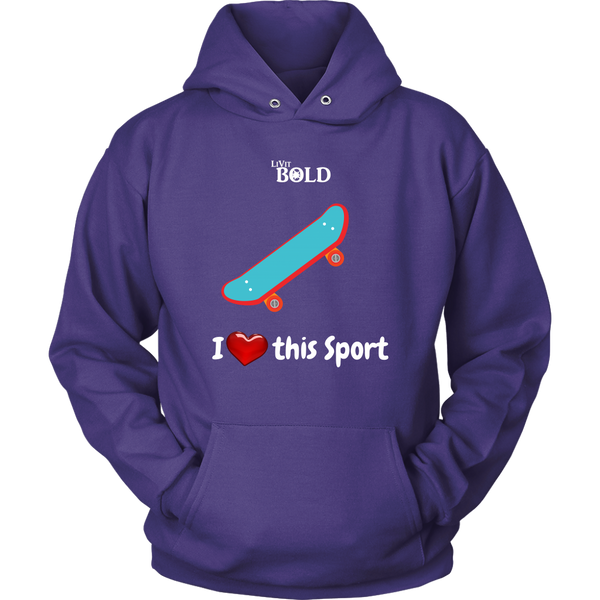 LiVit BOLD Hoodies for Men & Women - I Heart this Sport - Skateboarding - LiVit BOLD