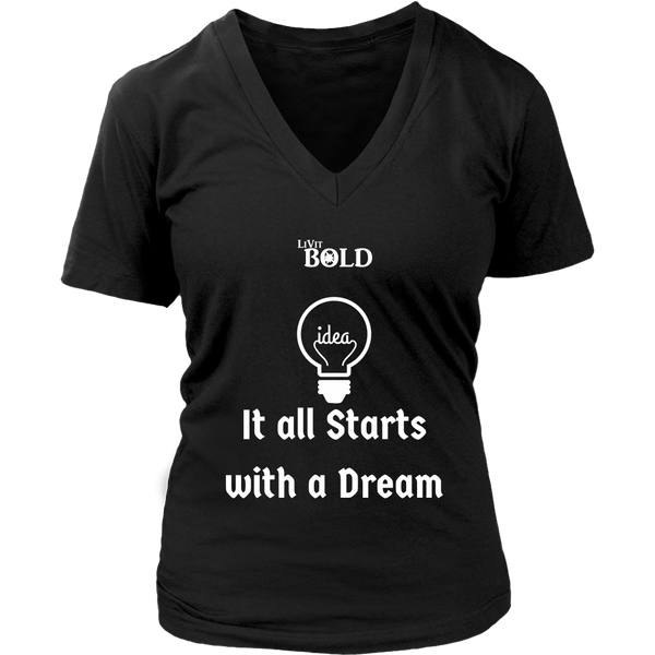 LiVit BOLD District Women's V-Neck Shirt - It all starts with a dream - LiVit BOLD