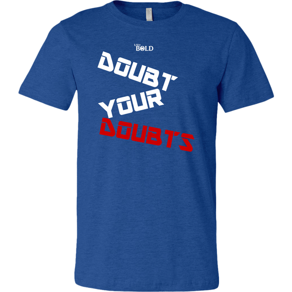 Doubt Your Doubts Men's T-Shirt - 11 Colors - LiVit BOLD - LiVit BOLD