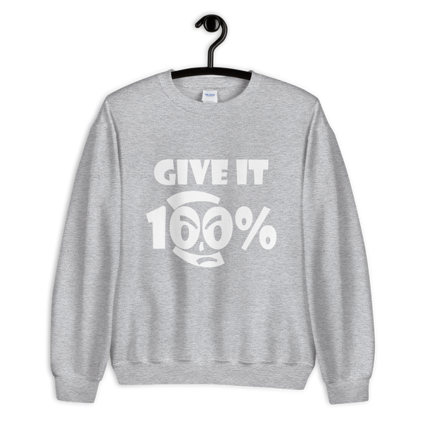 Give It 100% Unisex Sweatshirt - 9 Colors - LiVit BOLD