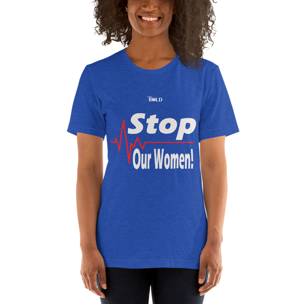 STOP harming our Women - Short-Sleeve Unisex T-Shirt - 15 Colors - LiVit BOLD - LiVit BOLD