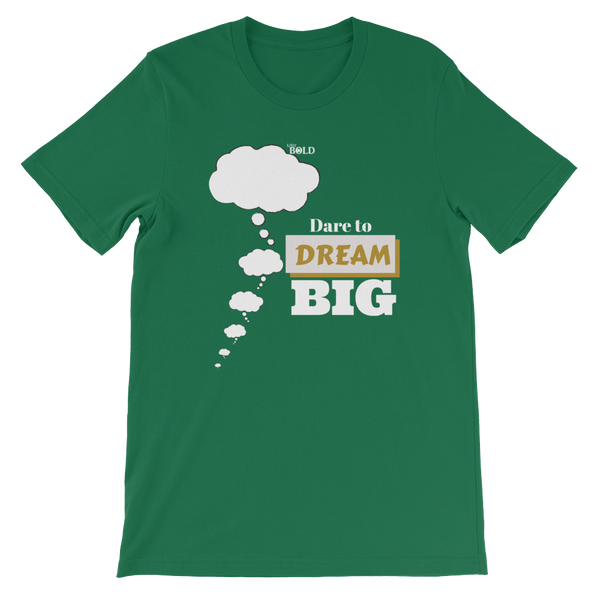 Dare To Dream BIG Short-Sleeve Unisex T-Shirt - LiVit BOLD
