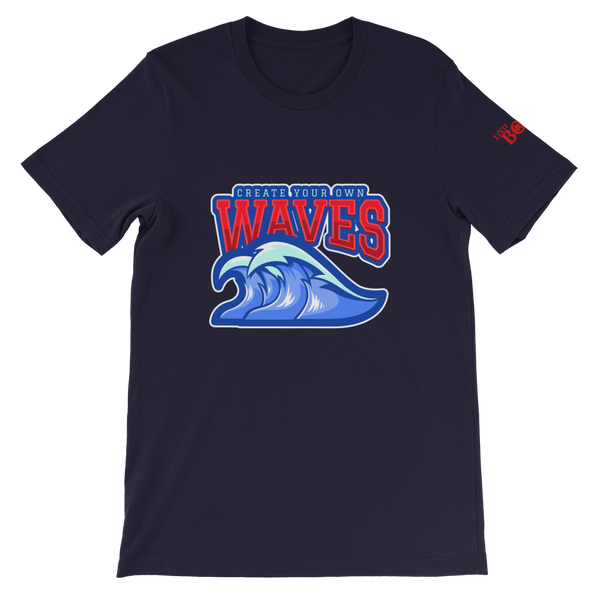 Create Your Own Waves - Short-Sleeve Unisex T-Shirt - 13 Colors - LiVit BOLD