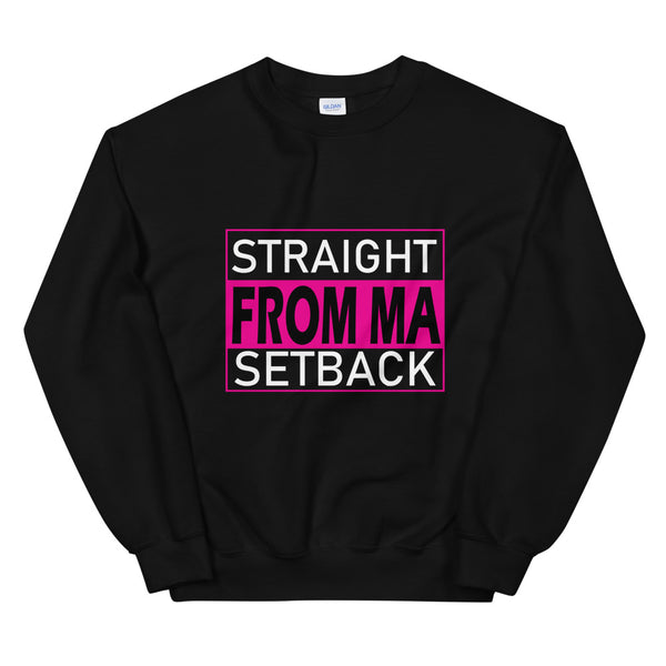 Straight From Ma Setback Unisex Sweatshirt - 3 Colors - LiVit BOLD