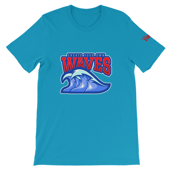 Create Your Own Waves - Short-Sleeve Unisex T-Shirt - 13 Colors - LiVit BOLD