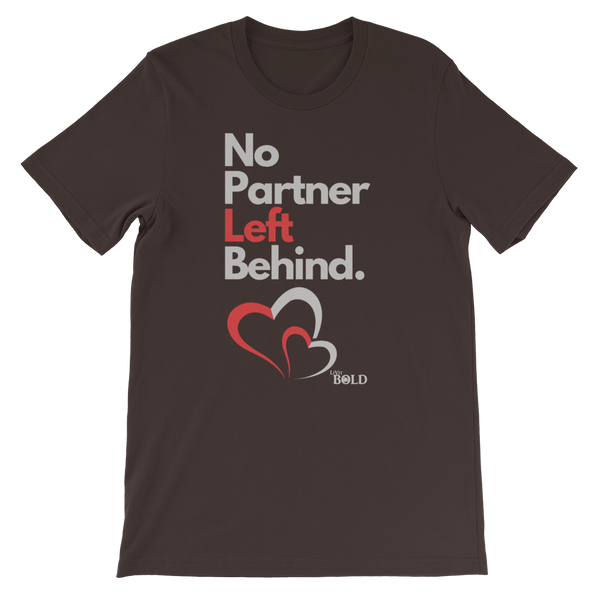 NO PARTNER LEFT BEHIND SHORT-SLEEVE UNISEX T-SHIRT - 18 COLORS - LIVIT BOLD - LiVit BOLD