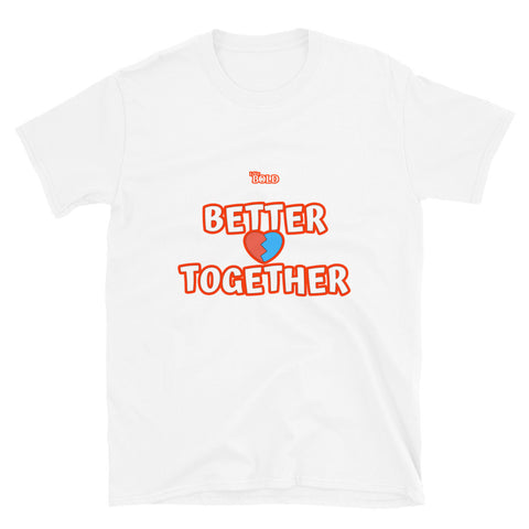 Better Together Short-Sleeve Unisex T-Shirt - LiVit BOLD