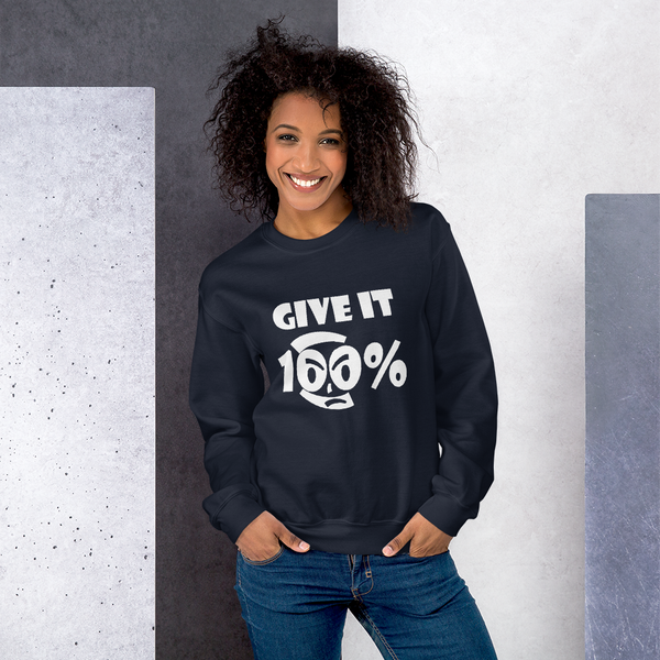Give It 100% Unisex Sweatshirt - 9 Colors - LiVit BOLD