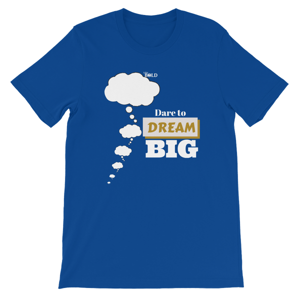 Dare To Dream BIG Short-Sleeve Unisex T-Shirt - LiVit BOLD