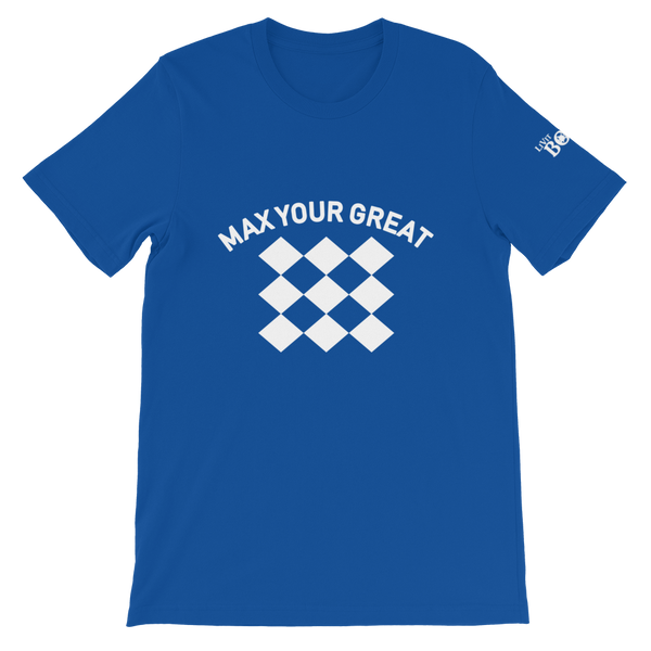 Max Your Great 2.0 Short-Sleeve Unisex T-Shirt - 8 Colors - LiVit BOLD