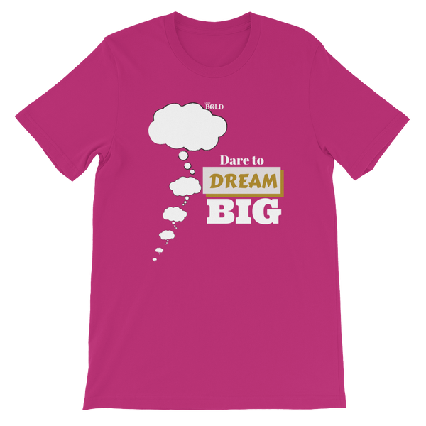 Dare To Dream BIG Short-Sleeve Unisex T-Shirt - LiVit BOLD