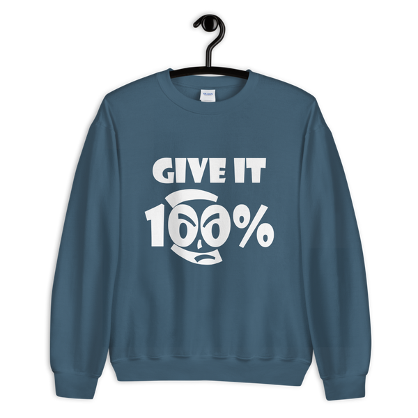 Give It 100% Unisex Sweatshirt - 9 Colors - LiVit BOLD