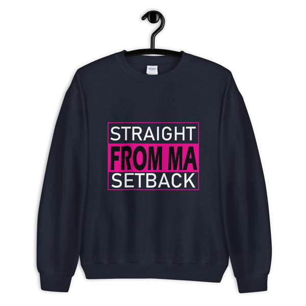 Straight From Ma Setback Unisex Sweatshirt - 3 Colors - LiVit BOLD