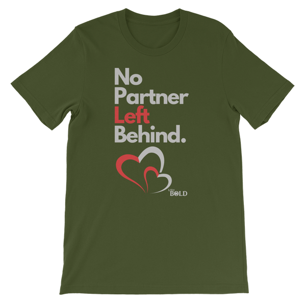 NO PARTNER LEFT BEHIND SHORT-SLEEVE UNISEX T-SHIRT - 18 COLORS - LIVIT BOLD - LiVit BOLD