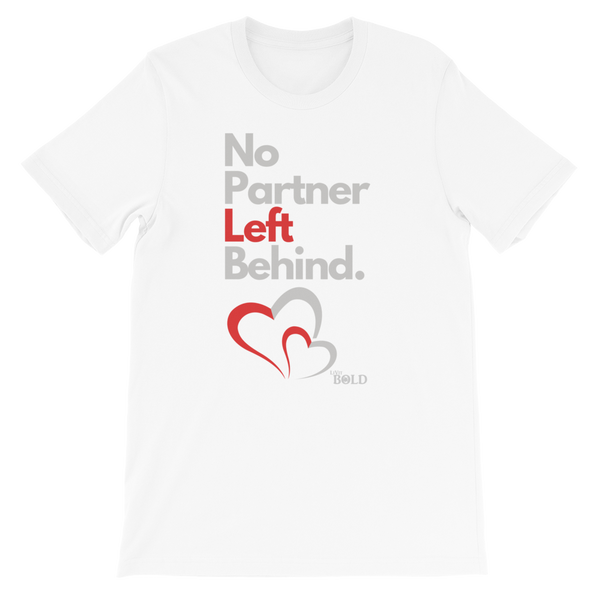 NO PARTNER LEFT BEHIND SHORT-SLEEVE UNISEX T-SHIRT - 18 COLORS - LIVIT BOLD - LiVit BOLD