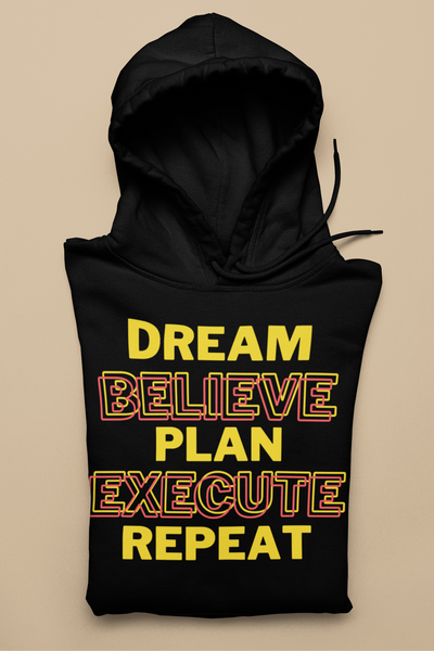 Dream, Believe, Plan, Execute & Repeat Black Unisex Hoodie