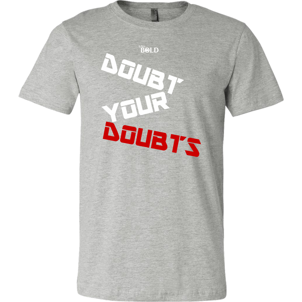 Doubt Your Doubts Men's T-Shirt - 11 Colors - LiVit BOLD - LiVit BOLD