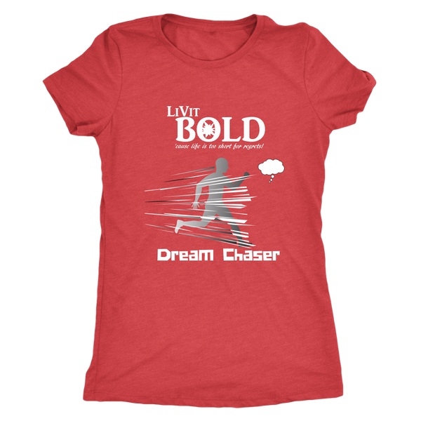 LiVit BOLD Next Level Women's Triblend Shirt - Dream Chaser - LiVit BOLD