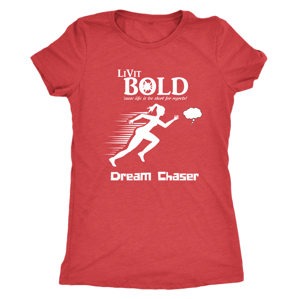 LiVit BOLD Next Level Women's Triblend Shirt - Dream Chaser - LiVit BOLD