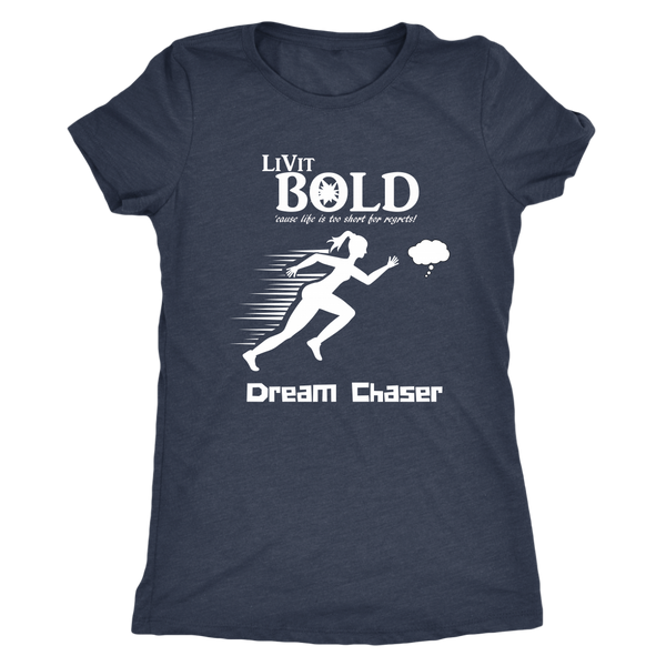 LiVit BOLD Next Level Women's Triblend Shirt - Dream Chaser - LiVit BOLD