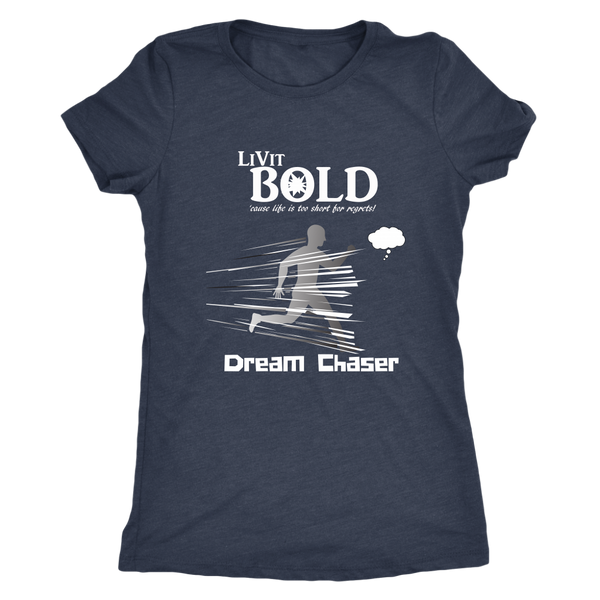 LiVit BOLD Next Level Women's Triblend Shirt - Dream Chaser - LiVit BOLD