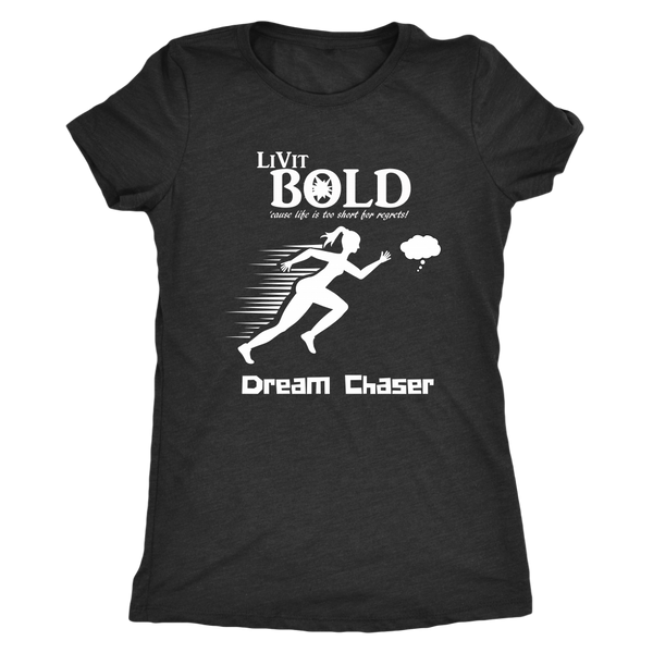 LiVit BOLD Next Level Women's Triblend Shirt - Dream Chaser - LiVit BOLD