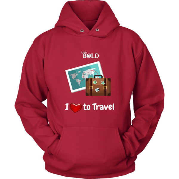 LiVit BOLD Hoodies for Men & Women - I love to Travel - LiVit BOLD
