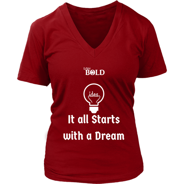 LiVit BOLD District Women's V-Neck Shirt - It all starts with a dream - LiVit BOLD