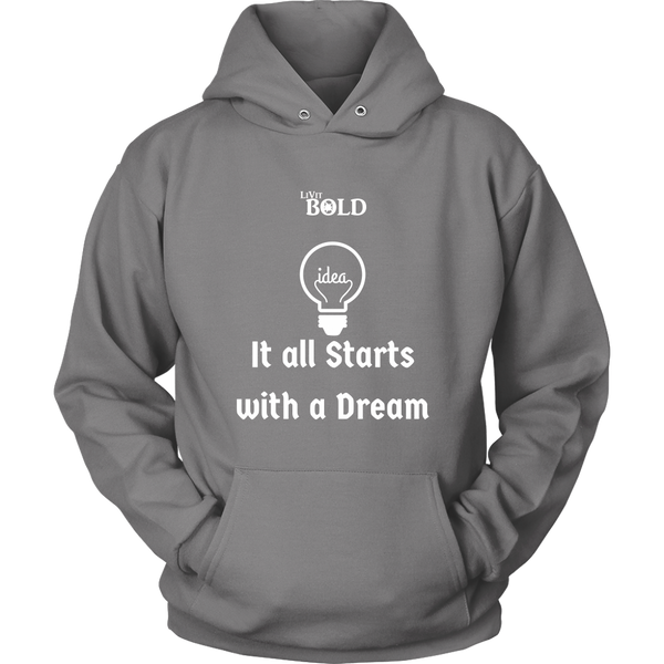 LiVit BOLD Hoodies for Men & Women - It all starts with a dream - LiVit BOLD