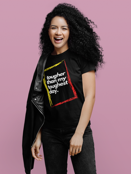 Tougher than my toughest day - Black Unisex T-Shirt