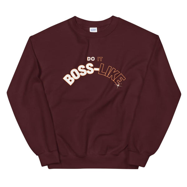 Do It BOSS-LIKE Unisex Sweatshirts (4 Colors)