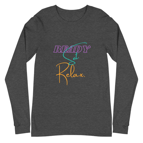 Ready Set Relax Unisex Long Sleeve Tee (5 Colors)