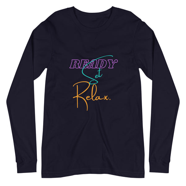 Ready Set Relax Unisex Long Sleeve Tee (5 Colors)